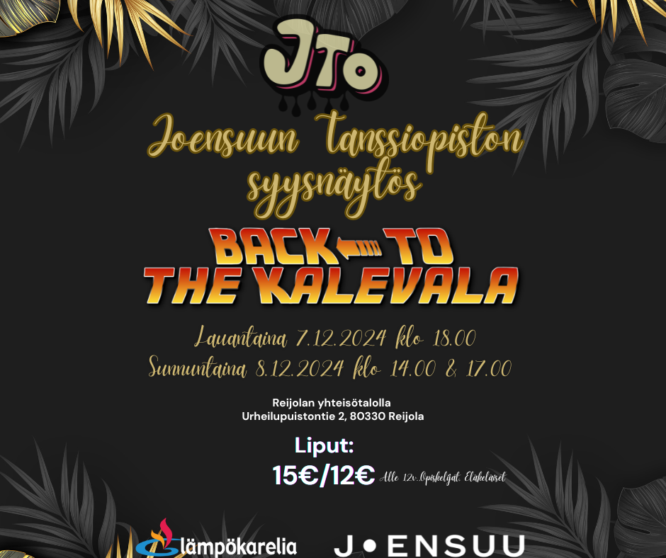 Joensuun Tanssiopiston syysnäytös BACK TO THE KALEVALA 7.-8.12.2024!